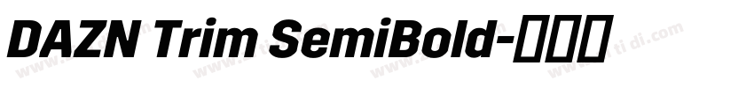 DAZN Trim SemiBold字体转换